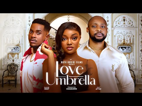 Love Umbrella (2024) Nollywood Movie