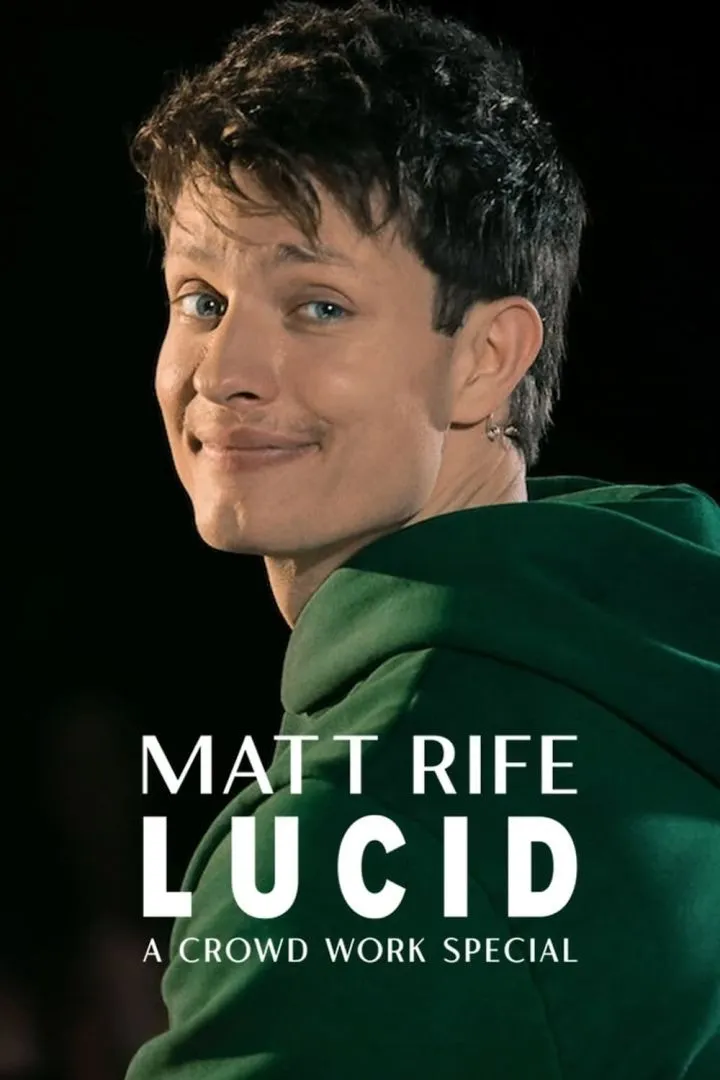 Matt Rife: Lucid – A Crowd Work Special (2024)