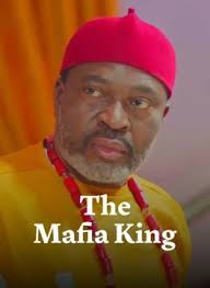 The Mafia King (2023) – Nollywood Movie